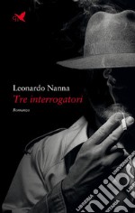 Tre interrogatori. E-book. Formato EPUB