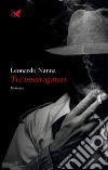 Tre interrogatori. E-book. Formato EPUB ebook