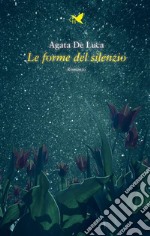 Le forme del silenzio. E-book. Formato EPUB ebook