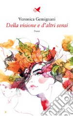 Della visione e d’altri sensi. E-book. Formato EPUB ebook