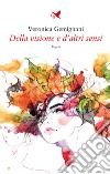 Della visione e d’altri sensi. E-book. Formato EPUB ebook di Veronica Gemignani