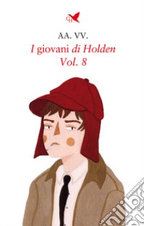 I giovani di Holden – Vol. 8. E-book. Formato EPUB ebook di AA. VV.