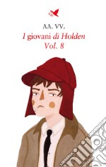 I giovani di Holden – Vol. 8. E-book. Formato EPUB ebook