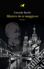 Mistero in re maggiore. E-book. Formato EPUB ebook