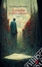 Solitudini e altre assenze - II ed.. E-book. Formato EPUB ebook