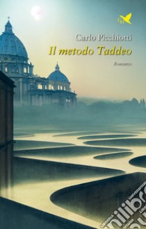 Il metodo Taddeo. E-book. Formato EPUB ebook di Carlo Picchiotti