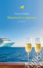 Matrimoni a sorpresa. E-book. Formato EPUB ebook