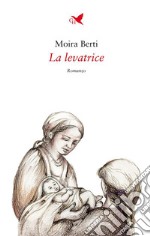 La levatrice. E-book. Formato EPUB ebook