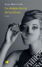 La doppia faccia del perdono. E-book. Formato EPUB