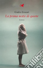 La prima notte di quiete. E-book. Formato EPUB ebook