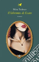 Il labirinto di Ecate. E-book. Formato EPUB ebook