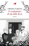 Il condominio di via delle Rose. E-book. Formato EPUB ebook di Valentina Venturino