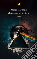 Memorie della luna. E-book. Formato EPUB