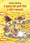 Il paese dei gatti finti e altri racconti. E-book. Formato EPUB ebook