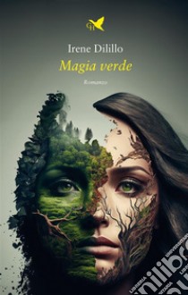 Magia verde. E-book. Formato EPUB ebook di Irene Dilillo