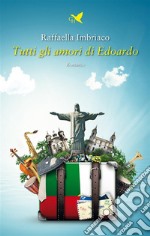 Tutti gli amori di Edoardo. E-book. Formato EPUB ebook