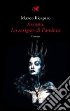 Arcano. Lo scrigno di Pandora. E-book. Formato EPUB ebook