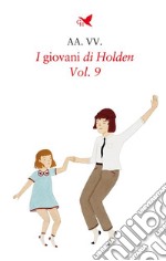 I giovani di Holden – Vol. 9. E-book. Formato EPUB ebook