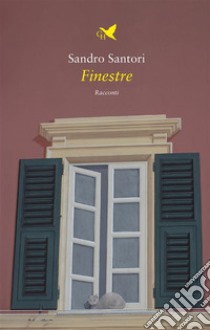 Finestre. E-book. Formato EPUB ebook di Sandro Santori
