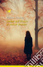 andai nel bosco a cercar poesie. E-book. Formato EPUB ebook