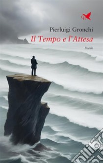 Il Tempo e l’Attesa – II ed.. E-book. Formato EPUB ebook di Pierluigi Gronchi