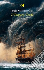 L’Impero Verde. E-book. Formato EPUB