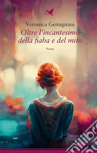 Oltre l’incantesimo della fiaba e del mito. E-book. Formato EPUB ebook
