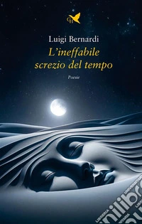 L’ineffabile screzio del tempo. E-book. Formato EPUB ebook