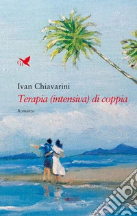 Terapia (intensiva) di coppia. E-book. Formato EPUB ebook