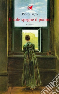 Il sole spegne il pianto. E-book. Formato EPUB ebook