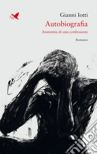 AutobiografiaAnatomia di una confessione. E-book. Formato EPUB ebook