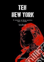 Ten - New York. E-book. Formato EPUB ebook