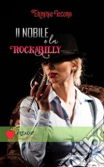 Il Nobile e la Rockabilly. E-book. Formato EPUB