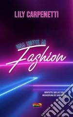 Una notte al Fashion. E-book. Formato EPUB ebook