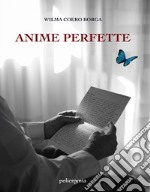 Anime perfette. E-book. Formato EPUB ebook