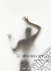 Gli altri non sanno. E-book. Formato EPUB ebook