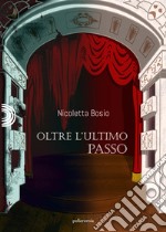 Oltre l&apos;ultimo passo. E-book. Formato EPUB