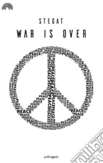 War is over. E-book. Formato EPUB ebook di Stegat