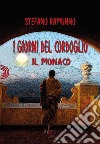 I Giorni del CordoglioIl Monaco. E-book. Formato EPUB ebook