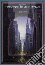 I Canyons di Manhattan. E-book. Formato EPUB ebook