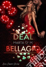 Deal Bellagio(Love Casinò Series). E-book. Formato EPUB ebook