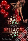 Deal Bellagio(Love Casinò Series). E-book. Formato EPUB ebook di Marta M.