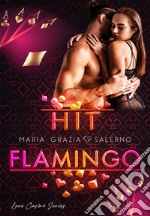 Hit Flamingo(Love Casinò Series). E-book. Formato EPUB ebook