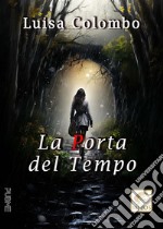 La porta del tempo. E-book. Formato EPUB ebook