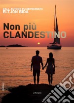 Non più clandestino. E-book. Formato EPUB ebook