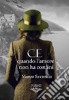 CEQuando l'amore non ha confini. E-book. Formato EPUB ebook di Marco Secondo