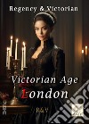 Victorian age London. E-book. Formato EPUB ebook