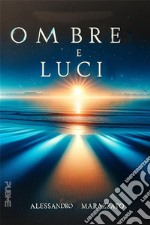 Ombre e luci. E-book. Formato EPUB ebook