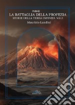 La battaglia della profeziaStorie della Terra Infinita vol. 3. E-book. Formato EPUB ebook