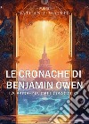 Le cronache di Benjamin OwenLa profezia dell'Oracolo. E-book. Formato EPUB ebook di Nathan J. Walker